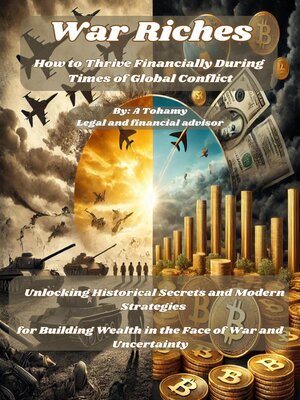 cover image of War Riches How to Thrive Financially During Times of Global Conflict